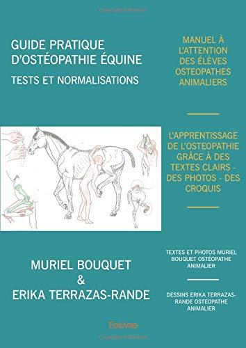 Guide pratique d'ostéopathie équine : Tests et normalisations