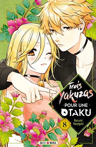 Trois yakuzas pour une otaku. Vol. 8