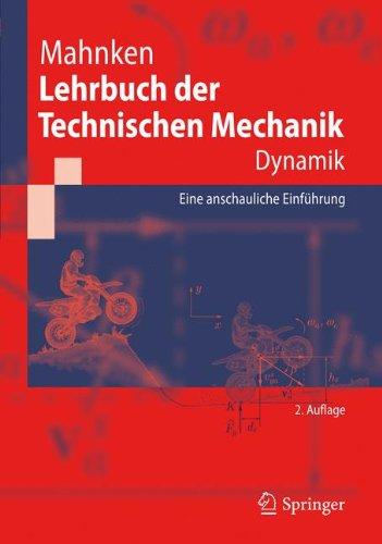 Lehrbuch der Technischen Mechanik - Dynamik: Eine anschauliche Einführung (Springer-Lehrbuch)