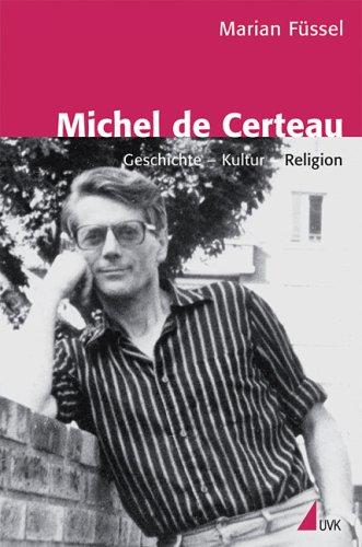 Michel de Certeau: Geschichte - Kultur - Religion