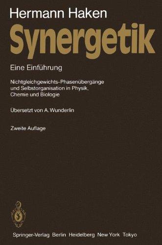 Synergetik: Eine Einführung.  Nichtgleichgewichts-Phasenübergänge und Selbstorganisation in Physik, Chemie und Biologie