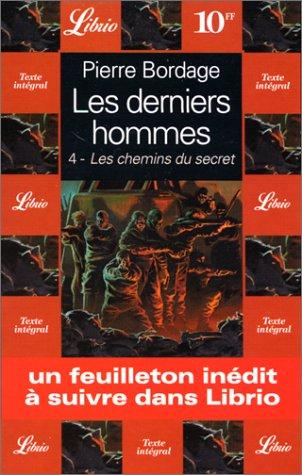 Les derniers hommes, Tome 4 : Les chemins du secret (Librio Imaginai)