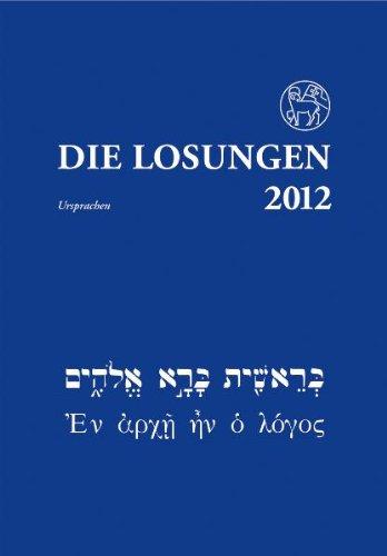 Die Losungen Deutschland 2012: Die Losungen für Deutschland 2012. Ursprachenausgabe in Hebräisch und Griechisch