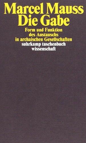 Die Gabe: Form und Funktion des Austauschs in archaischen Gesellschaften (suhrkamp taschenbuch wissenschaft)