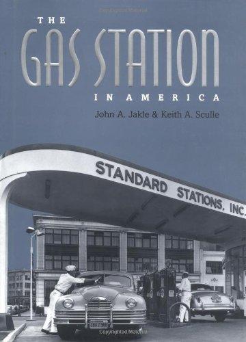 The Gas Station in America (Creating the North American Landscape)