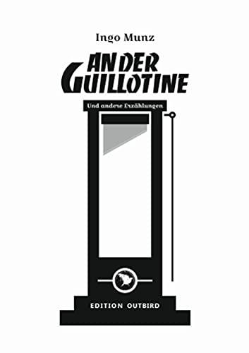 An der Guillotine: und andere Erzählungen