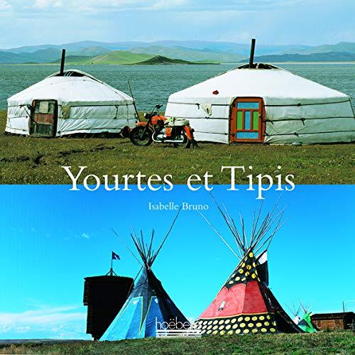 Yourtes et tipis