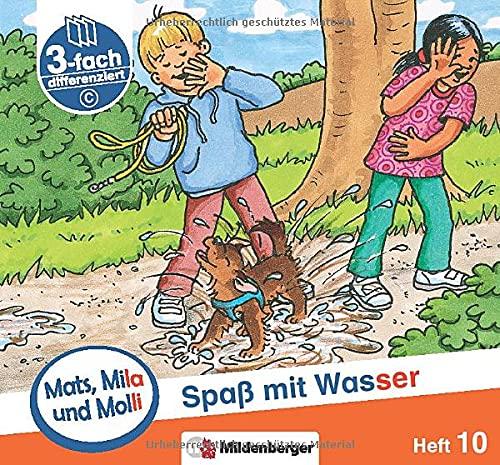 Mats, Mila und Molli – Heft 10: Spaß mit Wasser - C: Eine Geschichte in drei Schwierigkeitsstufen