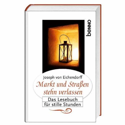 Markt und Straßen stehn verlassen: Das Lesebuch für stille Stunden