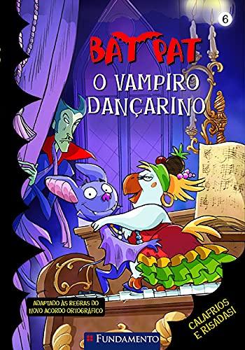 Bat Pat. O Vampiro Dançarino (Em Portuguese do Brasil)