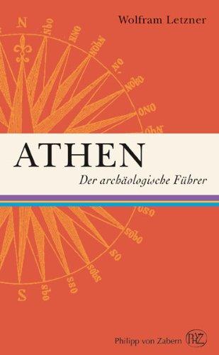 Athen- Der archäologische Führer (Der Archaologische Fuhrer)