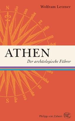 Athen- Der archäologische Führer (Der Archaologische Fuhrer)