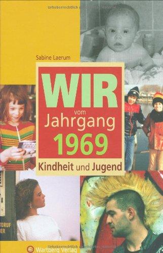 Wir vom Jahrgang 1969 - Kindheit und Jugend