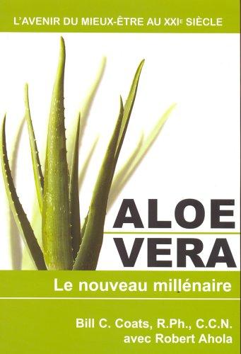 Aloe Vera le Nouveau Millénaire