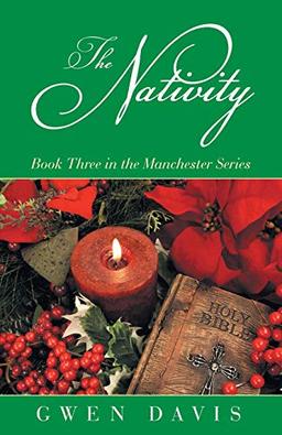 The Nativity: Book Three in the Manchester Series