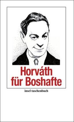 Horváth für Boshafte (insel taschenbuch)