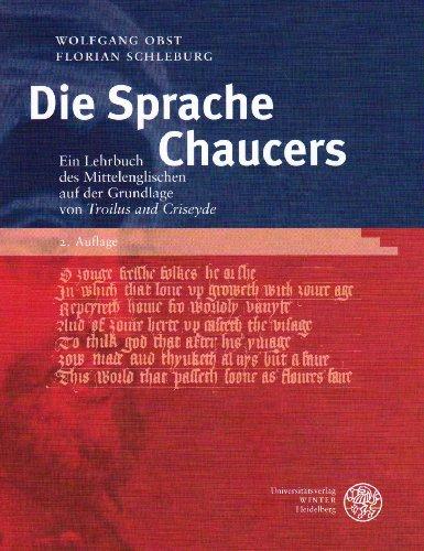 Die Sprache Chaucers: Ein Lehrbuch des Mittelenglischen auf der Grundlage von "Troilus and Criseyde"