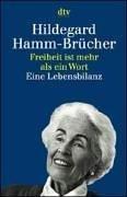 Freiheit ist mehr als ein Wort: Eine Lebensbilanz 1921 - 1996