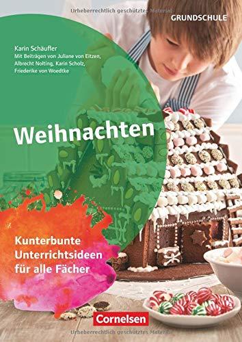 Themenhefte Grundschule / Weihnachten: Kunterbunte Unterrichtsideen für alle Fächer. Kopiervorlagen