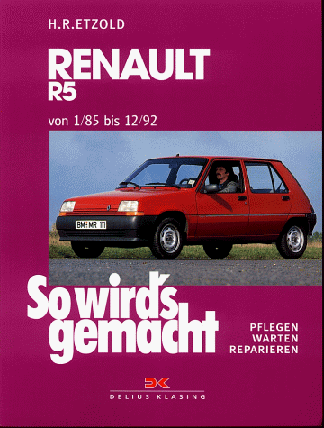 So wird's gemacht, Bd.63, Renault R 5 von 1/85 bis 12/92