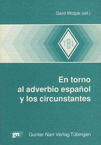 En torno al adverbio español y los circunstantes