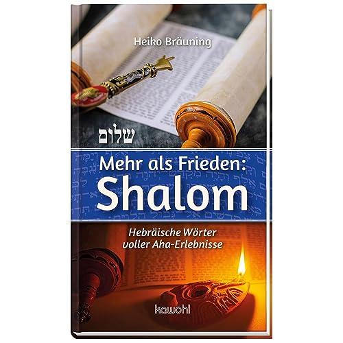 Mahr als Frieden: Shalom: Hebräische Wörter voller Aha-Erlebnisse