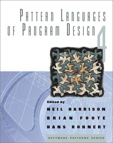 Pattern Languages of Program Design (Software Patterns Series)