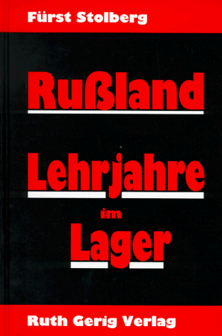 Rußland. Lehrjahre im Lager