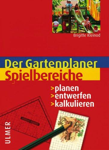 Spielbereiche. Planen - entwerfen - kalkulieren