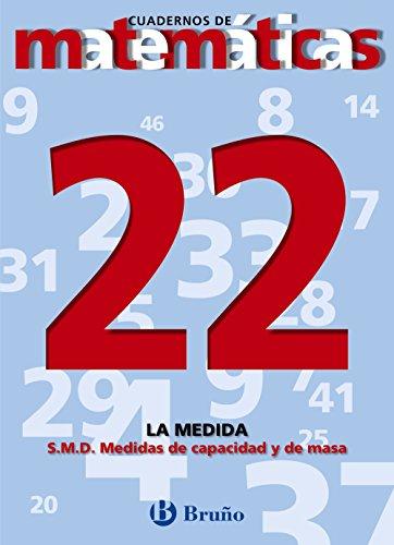 22 Sistema Métrico Decimal. Medidas de capacidad y de masa (Castellano - Material Complementario - Cuadernos De Matemáticas)