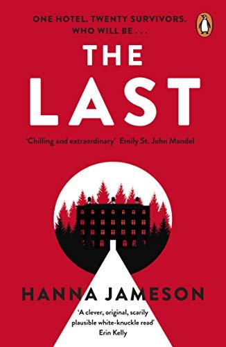 The Last: The breathtaking dystopian psychological thriller that will keep you up all night