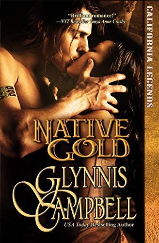 Native Gold (California Legends Trilogy, Band 1)