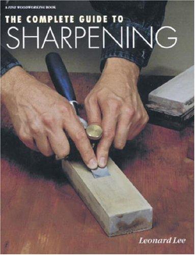 The Complete Guide to Sharpening (Fine Woodworking)