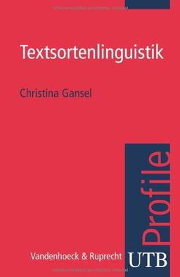 Textsortenlinguistik. UTB Profile