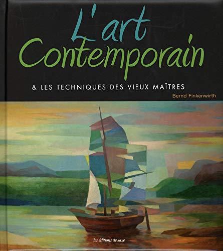 L'art contemporain & les techniques des vieux maîtres