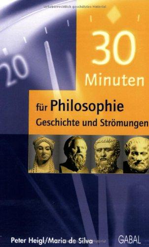 30 Minuten für Philosophie, Geschichte und Strömungen