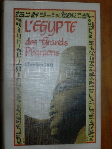 L'Égypte des grands pharaons : L'histoire et la légende