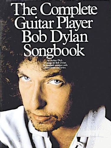 The Complete Guitar Player's Bob Dylan Songbook