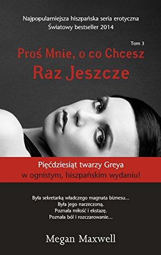 Pros mnie o co chcesz Raz jeszcze Tom 3 (PROŚ MNIE O CO CHCESZ)