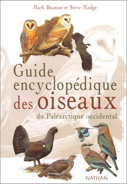 Guide encyclopédique des oiseaux du paléoarctique occidental