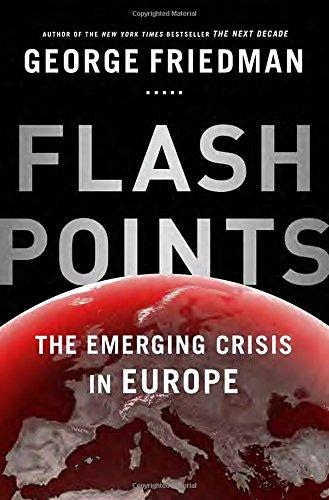 Flashpoints: The Emerging Crisis in Europe