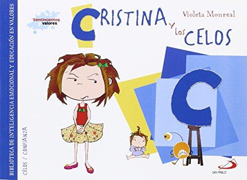 Cristina y los celos: Biblioteca de inteligencia emocional y educación en valores (Sentimientos y valores)