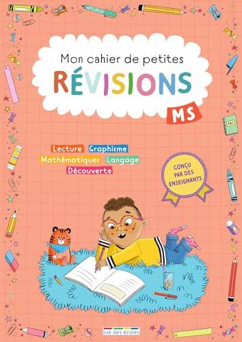 Mon cahier de petites révisions, MS : lecture, graphisme, mathématiques, langage, découverte