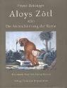 Aloys Zötl oder Die Animalisierung der Kunst: Wie aus einem Färber der Donaumonarchie ein Surrealist wurde