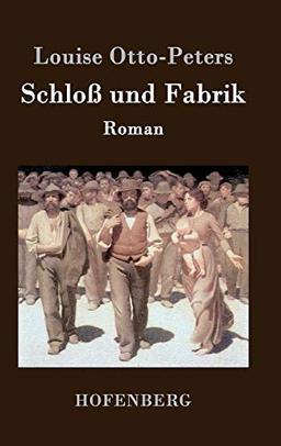 Schloß und Fabrik: Roman