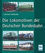 Die Lokomotiven der Deutschen Bundesbahn