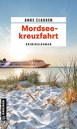 Mordseekreuzfahrt: Kriminalroman (Marianne Larsen und ihre Enkelin Laura) (Kriminalromane im GMEINER-Verlag)