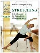 Stretching. Dehnübungen für Gesundheit, Fitness und Sport