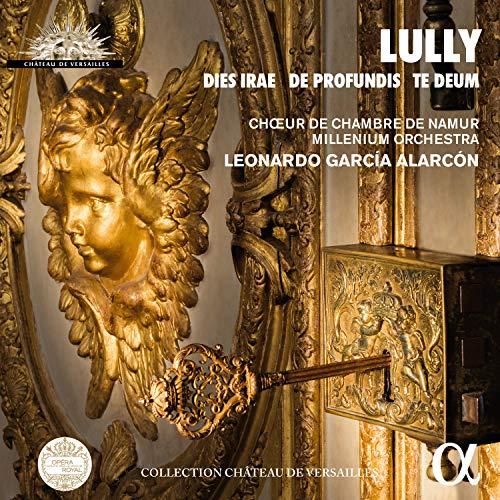 Lully: Dies Irae / De Profundis / Te Deum