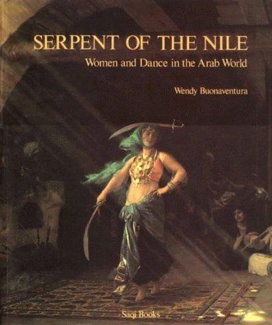 Serpent of the Nile: Women and Dance in the Arab World